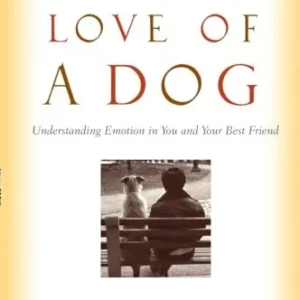 For the Love of a Dog: Understanding Emotion in You and Your Best Friend